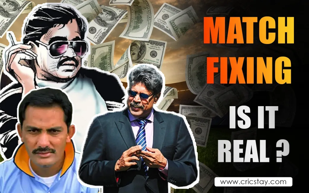 Match Fixing: Is It Exists in IPL, Team India or Not? Know About All of Match Fixing in Cricket in India.